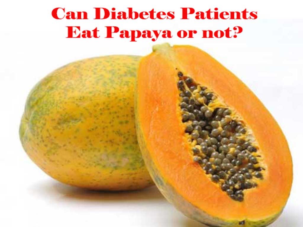 Can Diabetes Patients Eat Papaya or not?