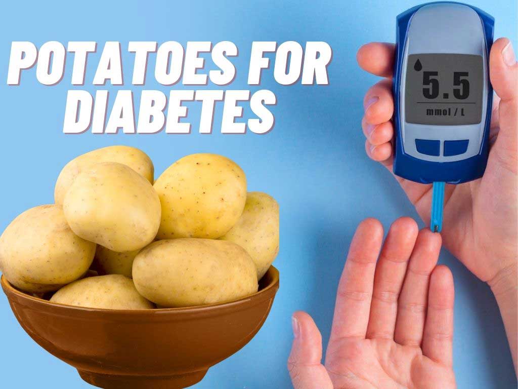 Potatoes for Diabetes