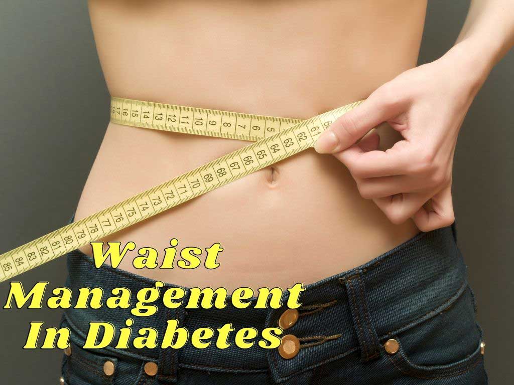 Waist Management In Diabetes